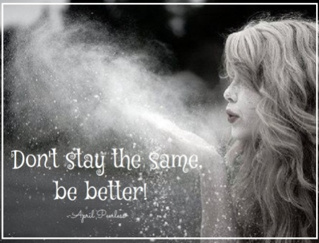 Be better.......