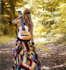 I'm a Free spirit for life. April Peerless