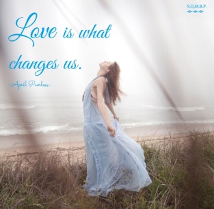 It isn't wise to try and change people. Just love them as they are instead. If a change is meant to happen it will happen because of love. Love is what changes us. April Peerless SQMBP